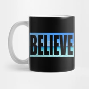 Believe In Yourself Quote Mug